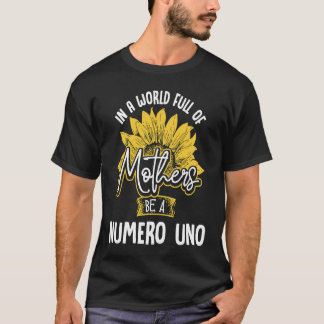 Camiseta Num Cheio mundial, as mães são um numero de Uno