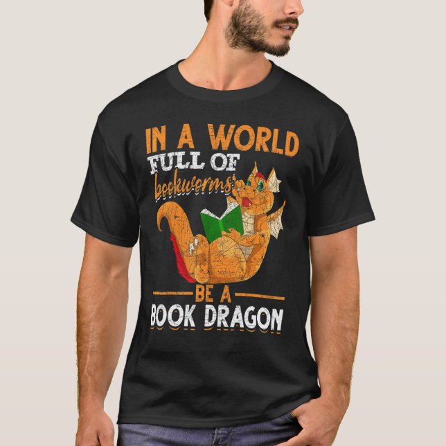 Camiseta Num Cheio Mundial De Bookworms Seja Um Dragão De L (Frente)