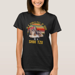 Camiseta Num Cheio Mundial De Cães Seja Um Cão Shih Tzu