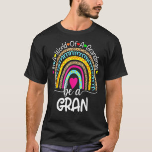 Camiseta Num Cheio Mundial De Granmas Seja Um Coração Gran