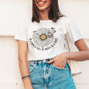 Camiseta Num Cheio Mundial De Rosas Ser Uma Margarida