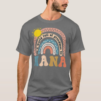 Camiseta Num Cheio Mundial, Seja Uma Nana Gifts Rainbo