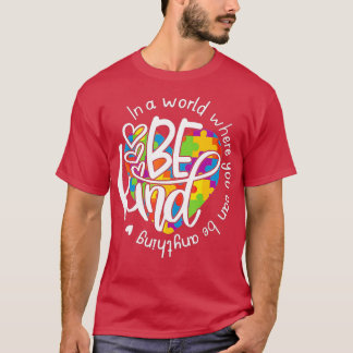 Camiseta Num Mundo Em Que Você Pode Ser Qualquer Coisa Gent