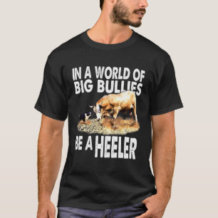 Camiseta Num Mundo Grande, Ser Um Cão De Bovinos Heeler R