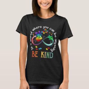 Camiseta Num Mundo Onde Você Pode Ser Meio Autismo De Borbo