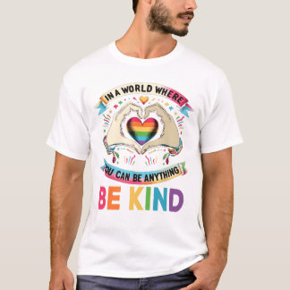 Camiseta Num Mundo Onde Você Pode Ser Qualquer Coisa