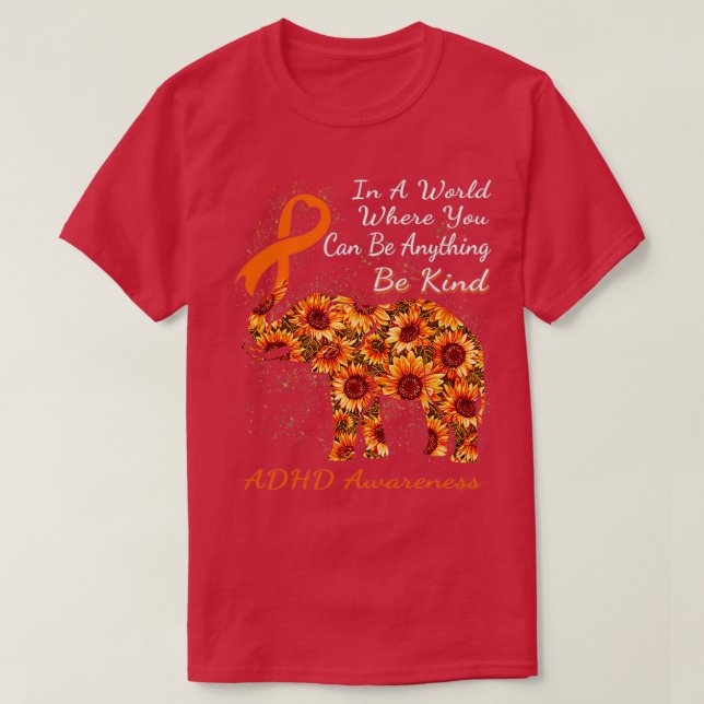 Camiseta Num Mundo Onde Você Pode Ser Qualquer Coisa Adhd (Frente do Design)