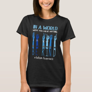 Camiseta Num Mundo Onde Você Pode Ser Qualquer Coisa Que Se