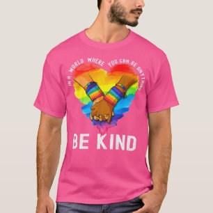 Camiseta Num Mundo Onde Você Pode Ser Qualquer Coisa Que Se