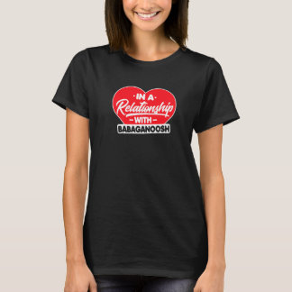 Camiseta Numa Relação Com Babaganooshs Babaganoosh