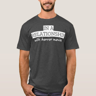 Camiseta Numa Relação Com Filmes De Horror