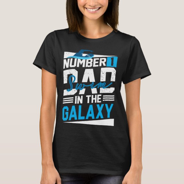 Camiseta Number 1 Swim Dad In The Galaxy Cartwheel Father O (Frente)