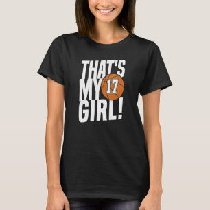 Camiseta Número 17 É a minha garota 17, mãe de basquete