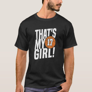 Camiseta Número 17 É a minha garota 17, mãe de basquete