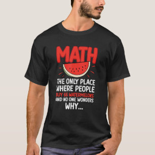 Camiseta Número de Cálculo de Matemática de Matemática e Me