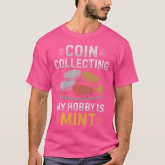 Camiseta Numismatista Coleta De Moedas E Coletor De Moedas