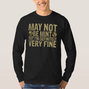 Camiseta Numismatista Eu sou Definitivamente Muito Bem Coll