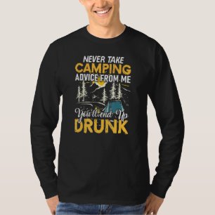 Camiseta Nunca Aceite Conselhos de Acampamento de Mim Você 