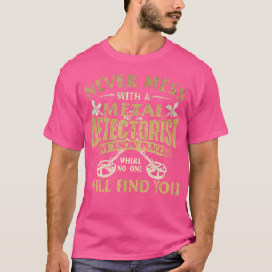 Camiseta Nunca Brinque Com Um Detector De Metal Detectando