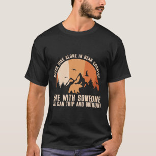 Camiseta Nunca Caminhe Sozinho Em País De Ursos Humor Diver