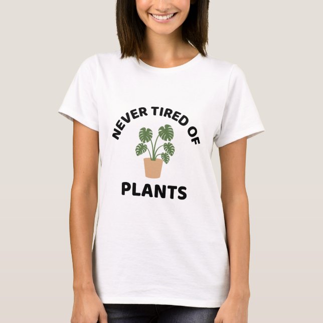 Camiseta Nunca Cansado De Plantas (Frente)