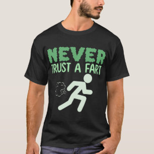 Camiseta Nunca-Confie-A-Fart-Engraçado