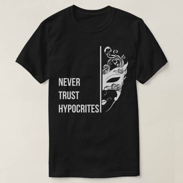 CAMISETA NUNCA CONFIE EM HIPOCRITES DE MONOCROME BRANCO (Frente do Design)