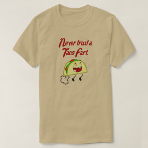 CAMISETA NUNCA CONFIE QUE UM TACO FART