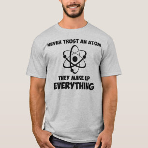 Camiseta Nunca confie um átomo