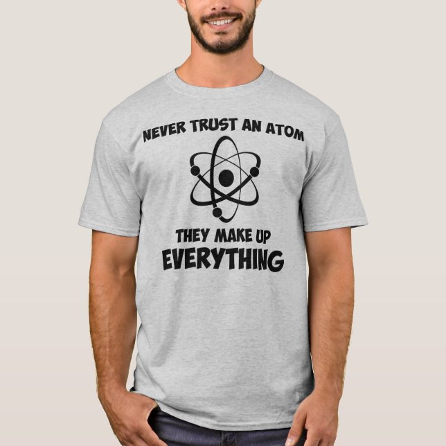 Camiseta Nunca confie um átomo (Frente)