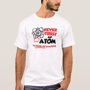 Camiseta Nunca confie um átomo