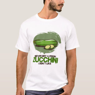 Camiseta Nunca conheci um Zucchini fresco que eu não gostav