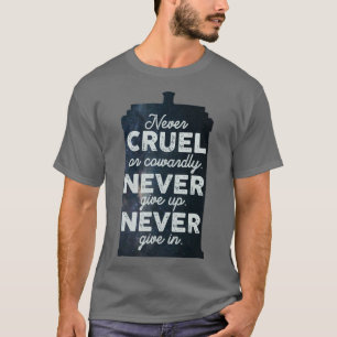 Camiseta Nunca Cruel ou cobarde Nunca Desistir Nunca Me Dar