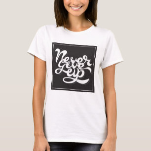 Camiseta Nunca dê acima 2