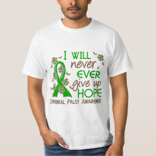 Camiseta Nunca dê acima a paralisia cerebral da esperança