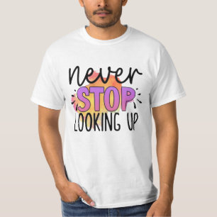 Camiseta Nunca Deixe de Olhar para Cima