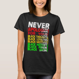 Camiseta Nunca Desculpar o Histórico Negro Mês BLM Melanin 