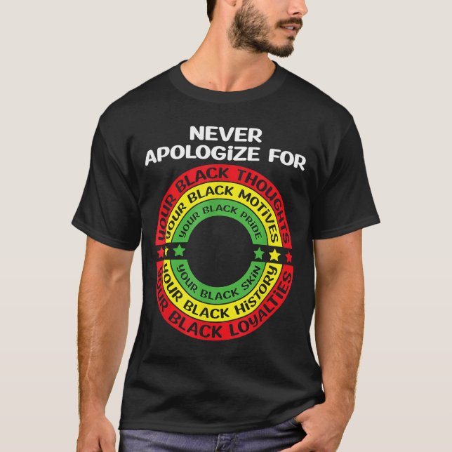 Camiseta Nunca Desculpar o Histórico Negro Mês BLM Melanin  (Frente)