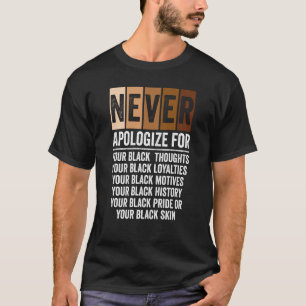 Camiseta Nunca Desculpar o Histórico Negro Mês BLM Melanin 