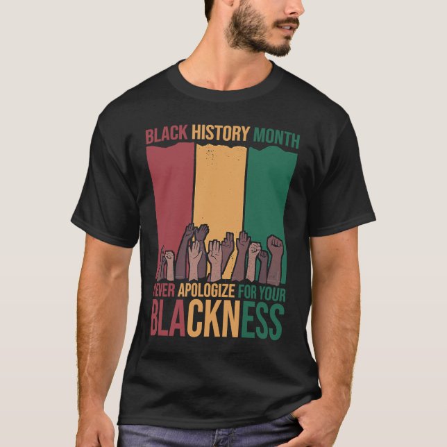 Camiseta Nunca Desculpar o Histórico Negro Mês BLM Melanin  (Frente)