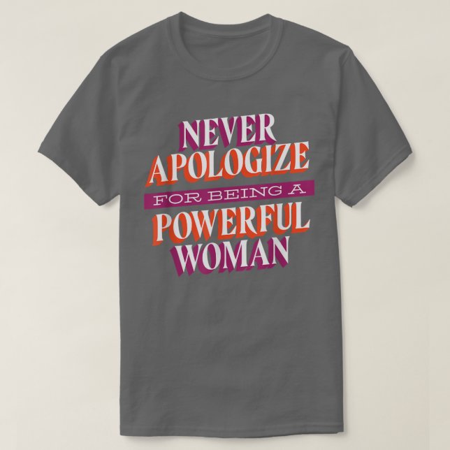 Camiseta Nunca Desculpe Mulheres Direitos Feministas Femini (Frente do Design)