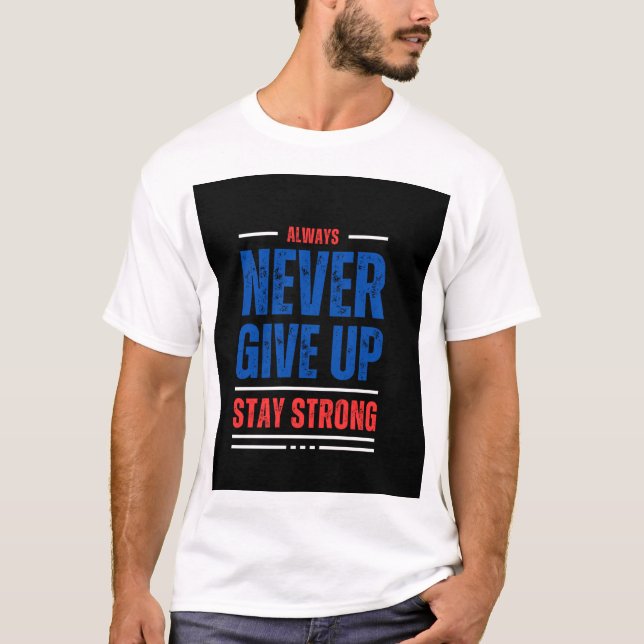 Camiseta Nunca desista de ficar forte (Frente)