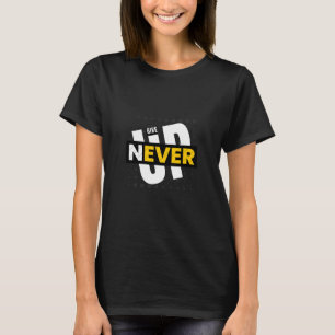 Camiseta nunca desista de mulheres
