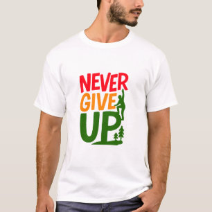 Camiseta Nunca Desista – Design de Palavras Levantando Home