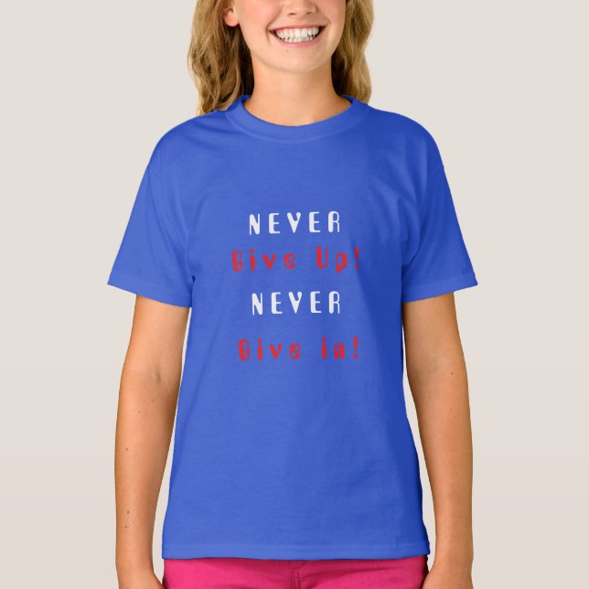 Camiseta Nunca desista; nunca se renda (Frente)