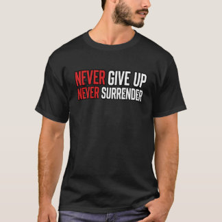 Camiseta Nunca Desista Nunca Se Renda Motivação Ousada de A
