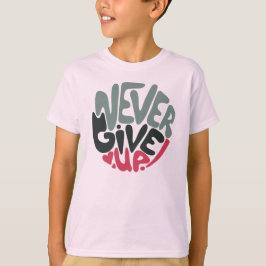 Camiseta Nunca desista - Uplifting Inspiring White