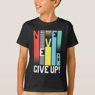 Camiseta Nunca Desistir - Motivacional Colorida Nunca Desis