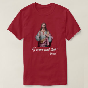 CAMISETA "NUNCA DISSE ISSO."