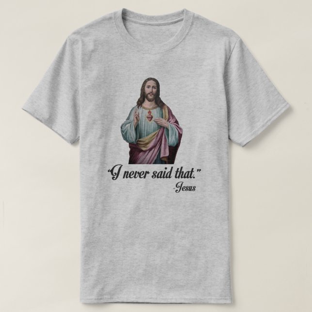 CAMISETA "NUNCA DISSE ISSO." (Frente do Design)